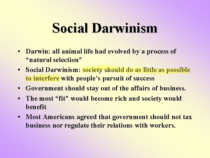 Social Darwinism • Darwin: all animal life had evolved by a process of “natural Social Darwinism • Darwin: all animal life had evolved by a process of “natural