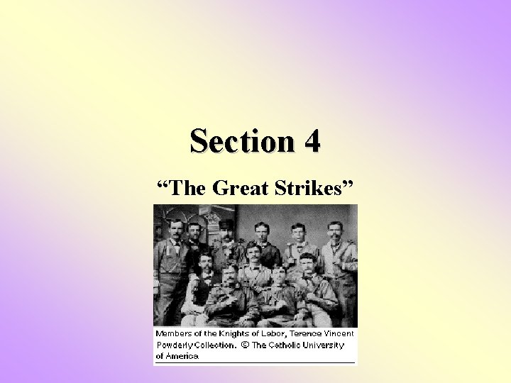 Section 4 “The Great Strikes” Section 4 “The Great Strikes”