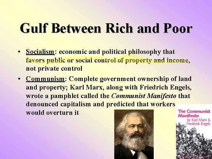 Gulf Between Rich and Poor • Socialism: economic and political philosophy that favors public Gulf Between Rich and Poor • Socialism: economic and political philosophy that favors public
