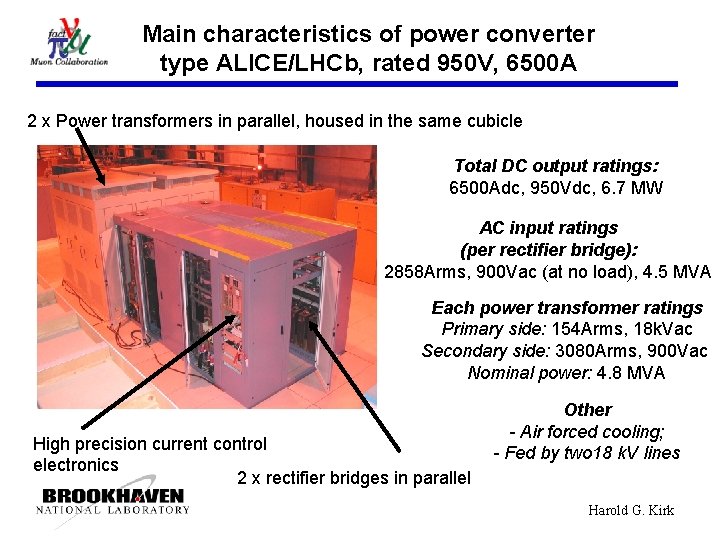 Main characteristics of power converter type ALICE/LHCb, rated 950 V, 6500 A 2 x Main characteristics of power converter type ALICE/LHCb, rated 950 V, 6500 A 2 x