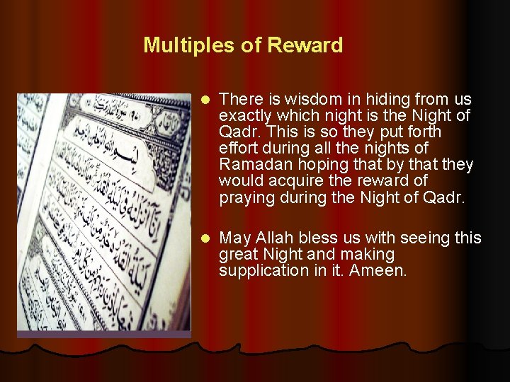 Multiples of Reward l There is wisdom in hiding from us exactly which night