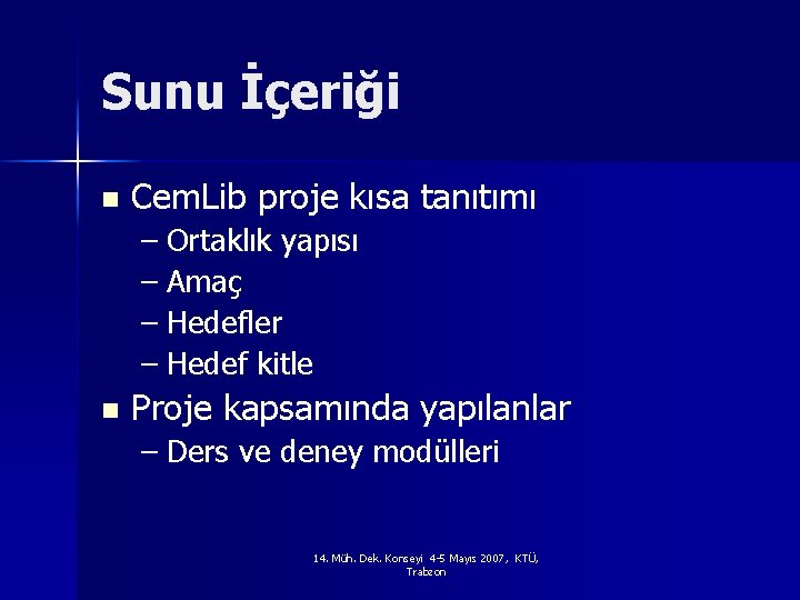 Sunu İçeriği n Cem. Lib proje kısa tanıtımı – Ortaklık yapısı – Amaç –