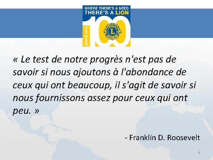  « Le test de notre progrès n'est pas de savoir si nous ajoutons