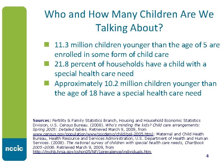 Who and How Many Children Are We Talking About? n 11. 3 million children