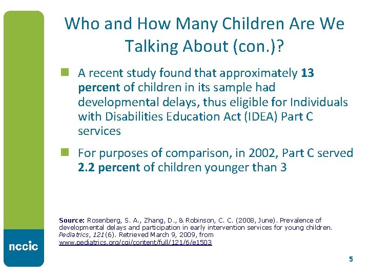 Who and How Many Children Are We Talking About (con. )? n A recent