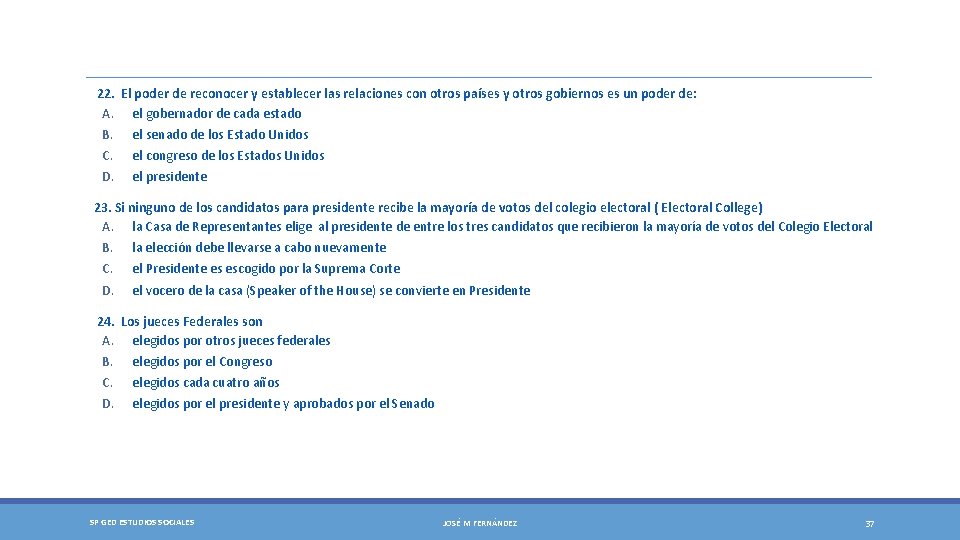 22. El poder de reconocer y establecer las relaciones con otros países y otros