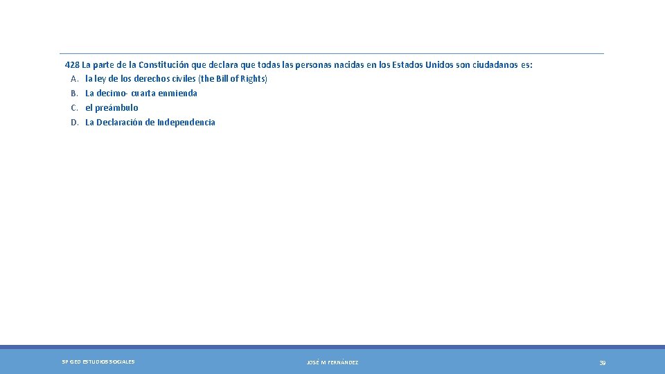 428 La parte de la Constitución que declara que todas las personas nacidas en