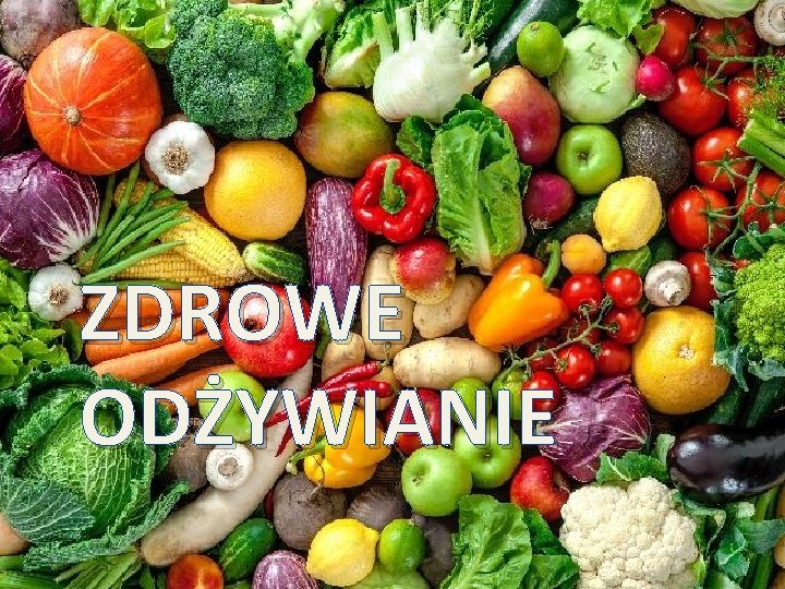 ZDROWE ODŻYWIANIE 
