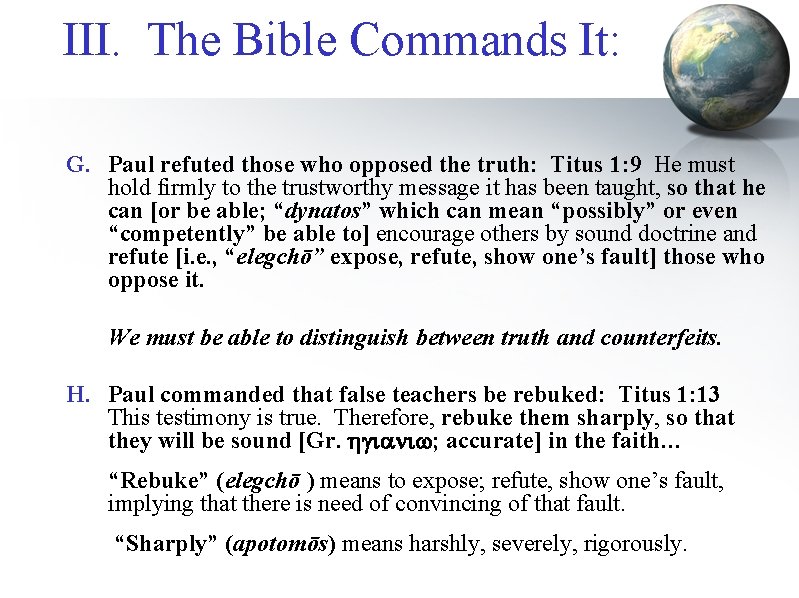 III. The Bible Commands It: G. Paul refuted those who opposed the truth: Titus