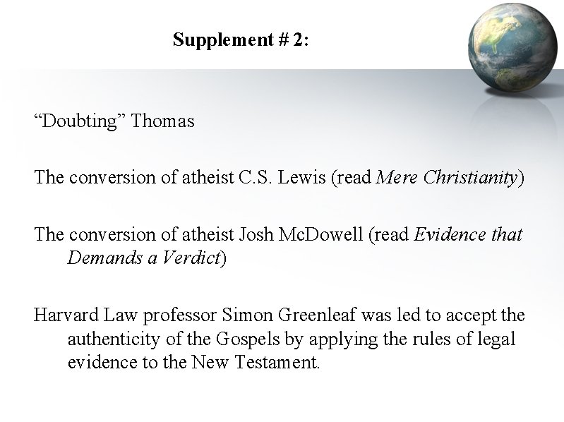 Supplement # 2: “Doubting” Thomas The conversion of atheist C. S. Lewis (read Mere