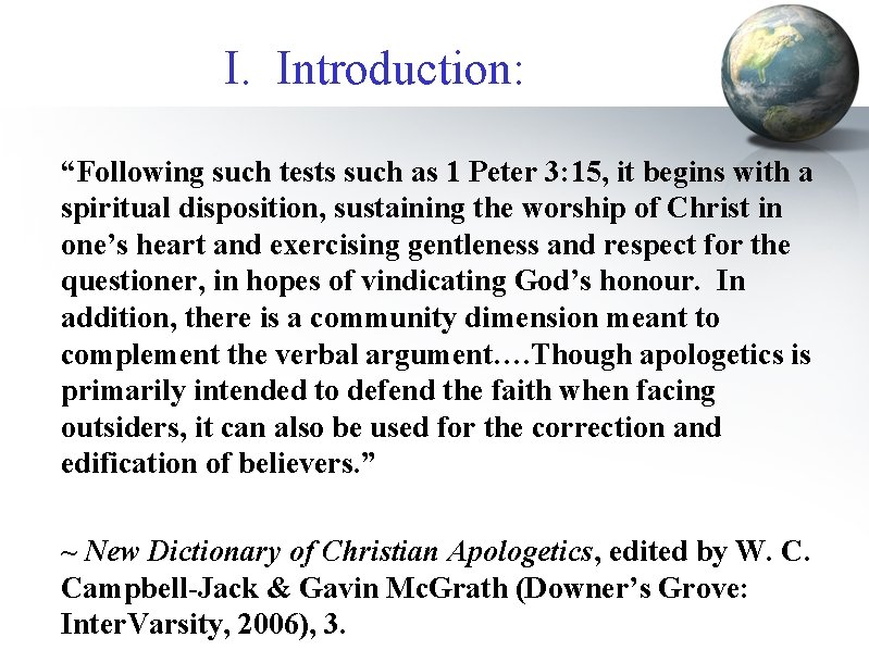 I. Introduction: “Following such tests such as 1 Peter 3: 15, it begins with