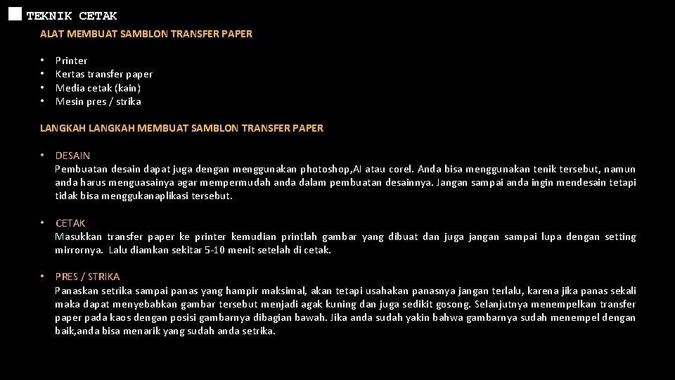 TEKNIK CETAK ALAT MEMBUAT SAMBLON TRANSFER PAPER • • Printer Kertas transfer paper Media