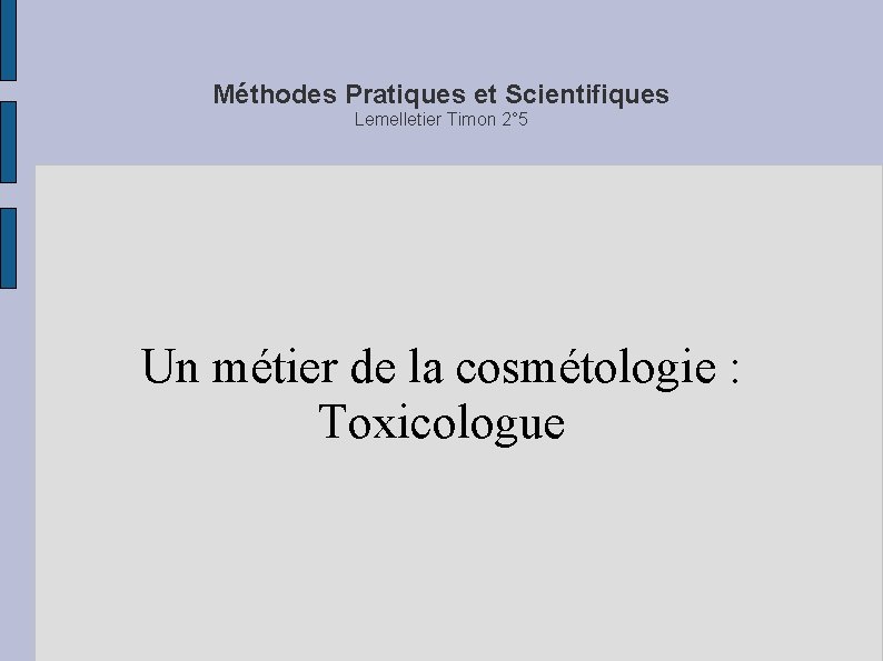 Méthodes Pratiques et Scientifiques Lemelletier Timon 2° 5 Un métier de la cosmétologie :