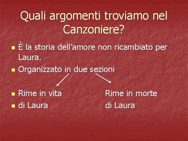 Quali argomenti troviamo nel Canzoniere? n n È la storia dell’amore non ricambiato per