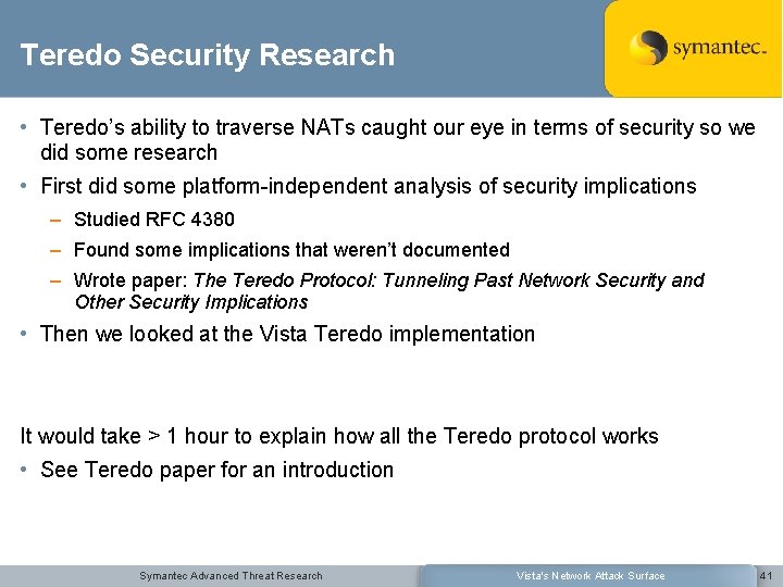 Teredo Security Research • Teredo’s ability to traverse NATs caught our eye in terms