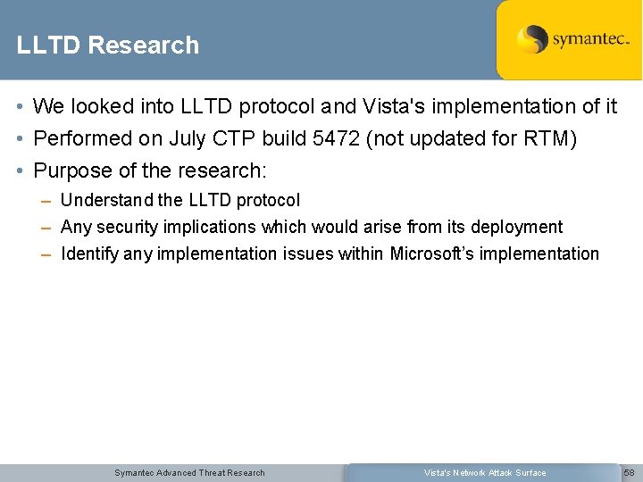 LLTD Research • We looked into LLTD protocol and Vista's implementation of it •