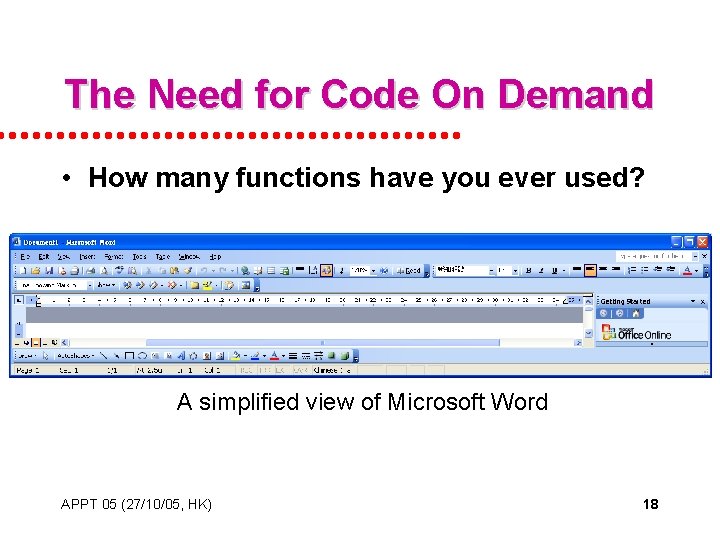 The Need for Code On Demand • How many functions have you ever used?
