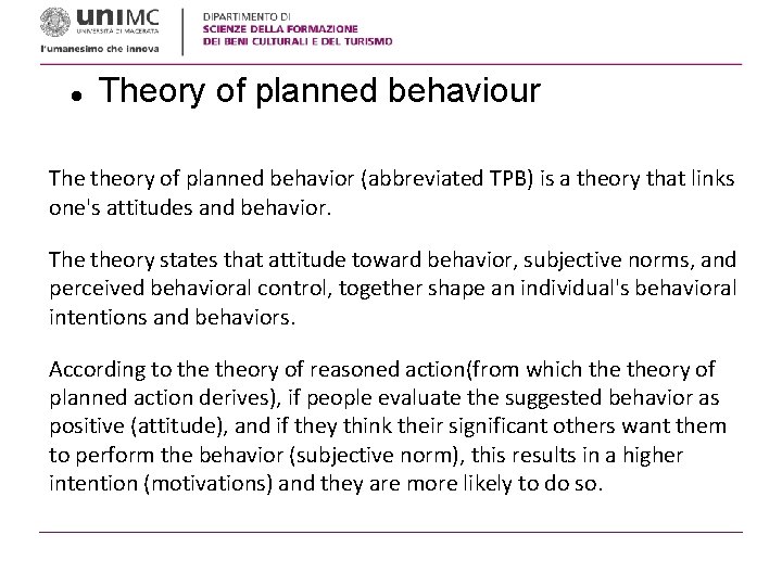  Theory of planned behaviour The theory of planned behavior (abbreviated TPB) is a