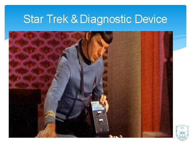 Star Trek & Diagnostic Device 