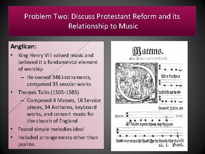 Problem Two: Discuss Protestant Reform and its Relationship to Music Anglican: • King Henry