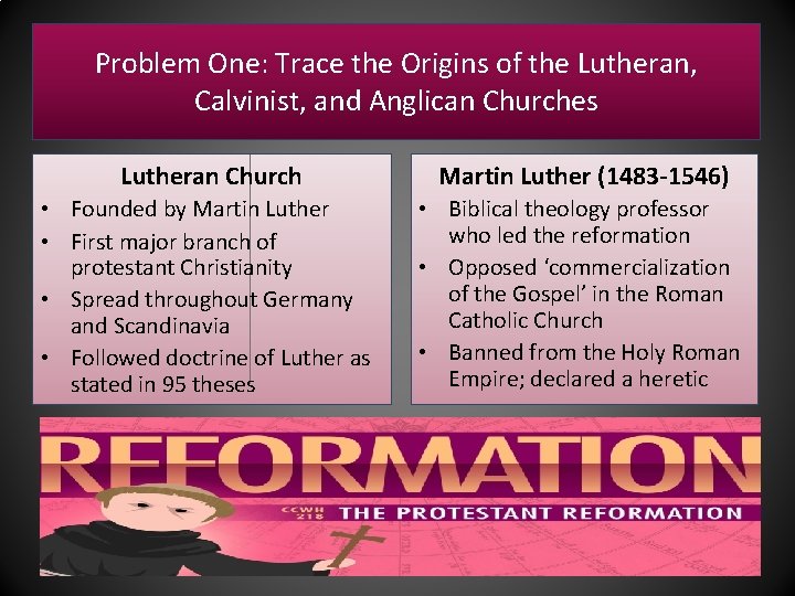 Problem One: Trace the Origins of the Lutheran, Calvinist, and Anglican Churches Lutheran Church