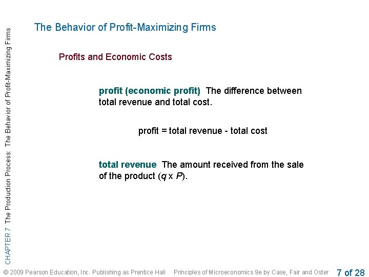 CHAPTER 7 The Production Process The Behavior of