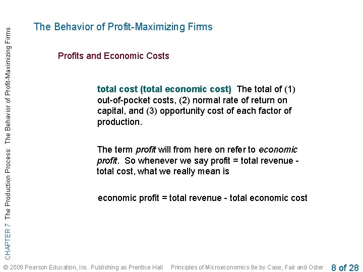 CHAPTER 7 The Production Process The Behavior of
