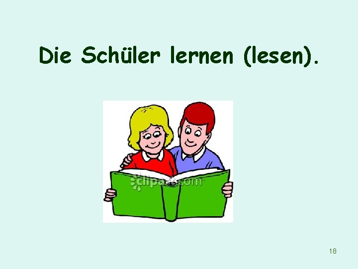 Die Schüler lernen (lesen). 18 