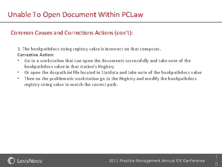 Unable To Open Document Within PCLaw Common Causes and Corrections Actions (con’t): 3. The