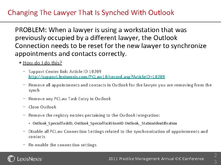 Changing The Lawyer That Is Synched With Outlook PROBLEM: When a lawyer is using