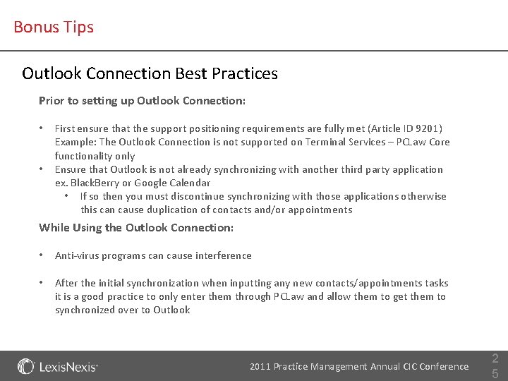 Bonus Tips Outlook Connection Best Practices Prior to setting up Outlook Connection: • •