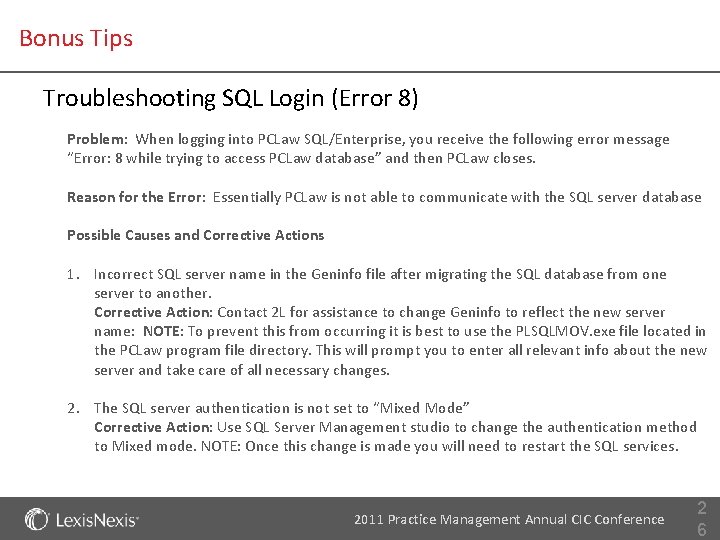 Bonus Tips Troubleshooting SQL Login (Error 8) Problem: When logging into PCLaw SQL/Enterprise, you