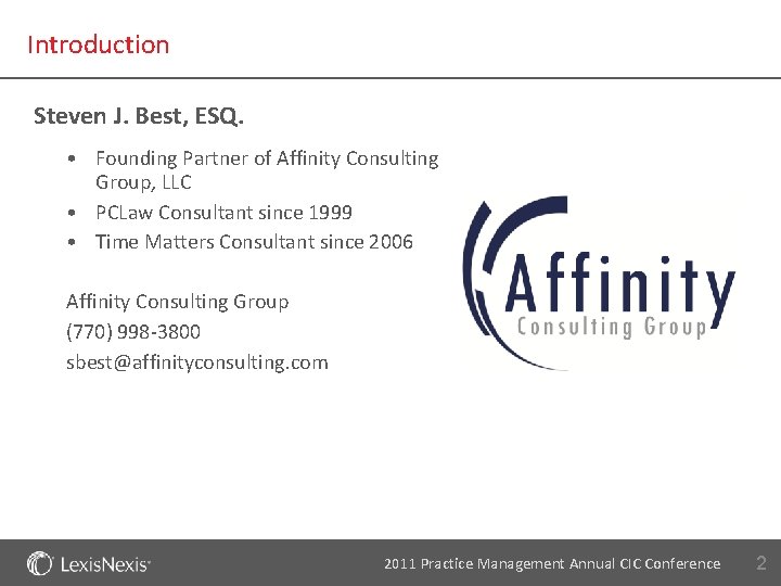 Introduction Steven J. Best, ESQ. • Founding Partner of Affinity Consulting Group, LLC •