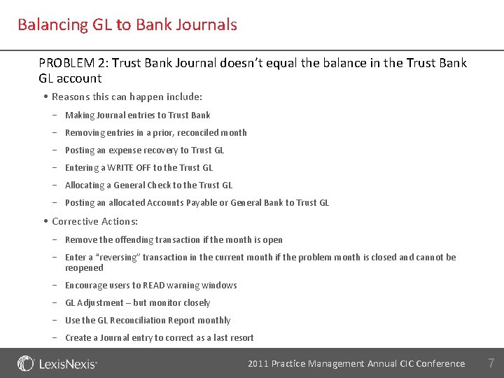 Balancing GL to Bank Journals PROBLEM 2: Trust Bank Journal doesn’t equal the balance