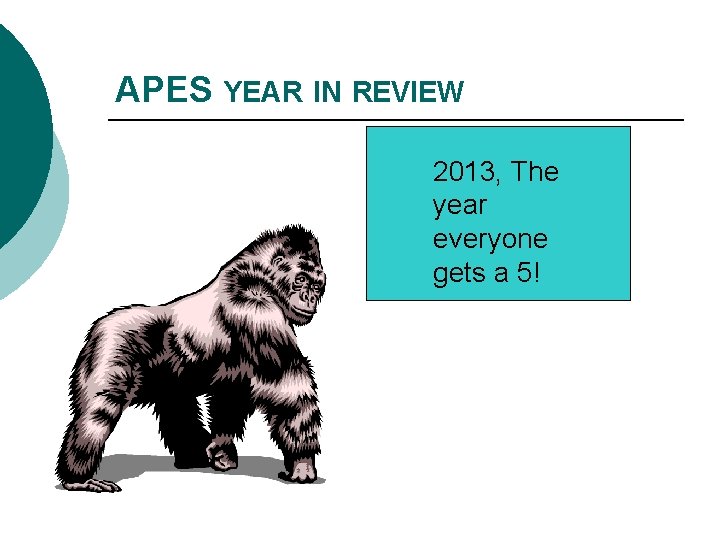 APES YEAR IN REVIEW 2013, The year everyone gets a 5! 