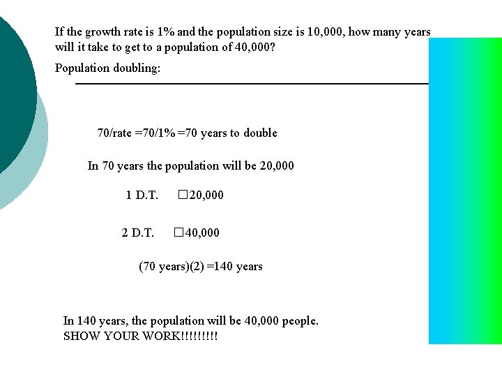 If the growth rate is 1% and the population size is 10, 000, how