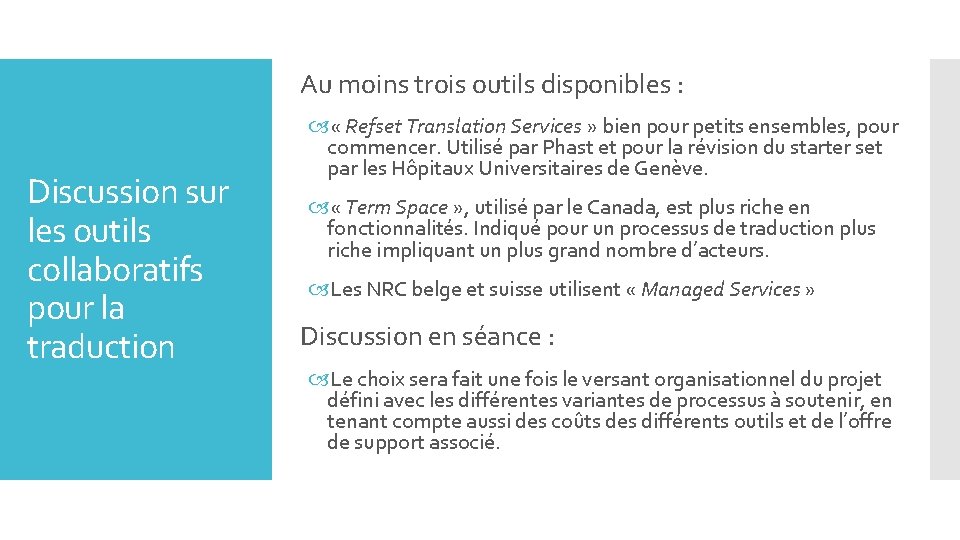 Au moins trois outils disponibles : Discussion sur les outils collaboratifs pour la traduction