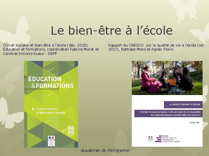 Le bien-être à l’école Climat scolaire et bien-être à l’école (déc. 2015). Education et