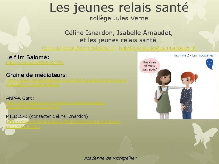 Les jeunes relais santé collège Jules Verne Céline Isnardon, Isabelle Arnaudet, et les jeunes