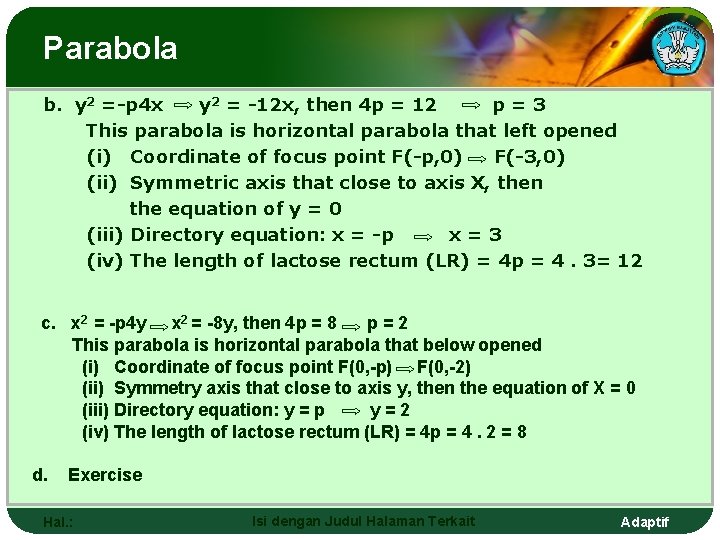 Parabola b. y 2 =-p 4 x y 2 = -12 x, then 4
