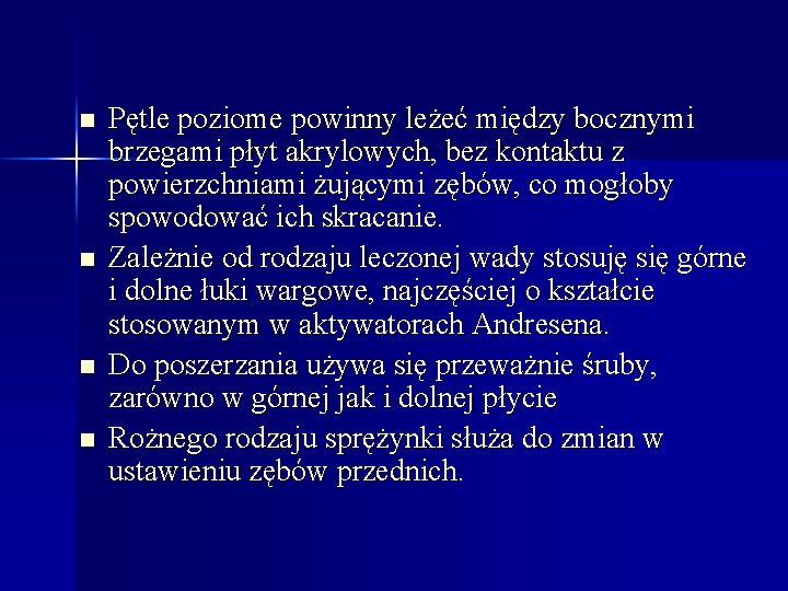 n n Pętle poziome powinny leżeć między bocznymi brzegami płyt akrylowych, bez kontaktu z