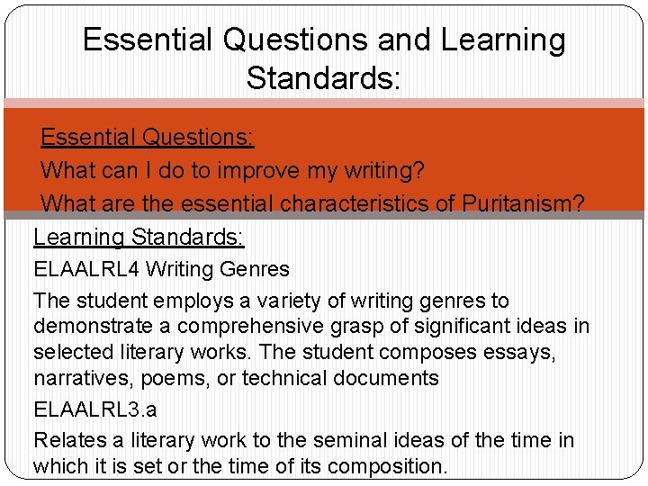 Essential Questions and Learning Standards: • Essential Questions: • What can I do to