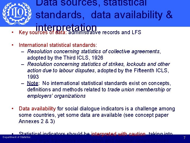  • Data sources, statistical standards, data availability & interpretation Key sources of data: