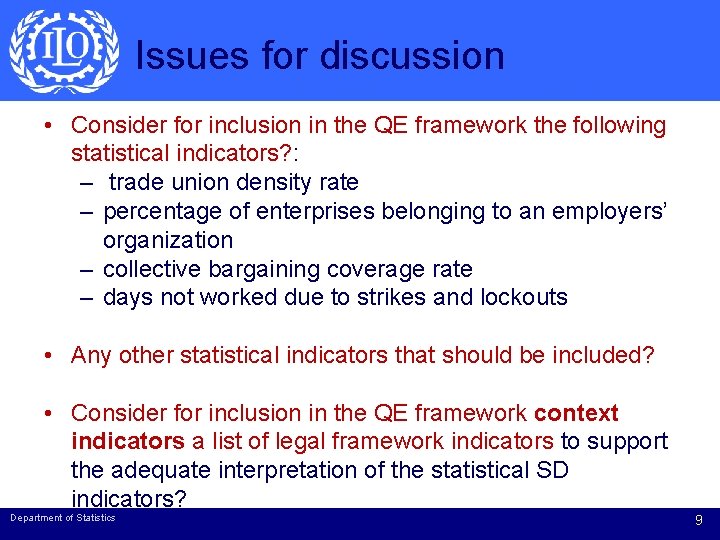 Issues for discussion • Consider for inclusion in the QE framework the following statistical