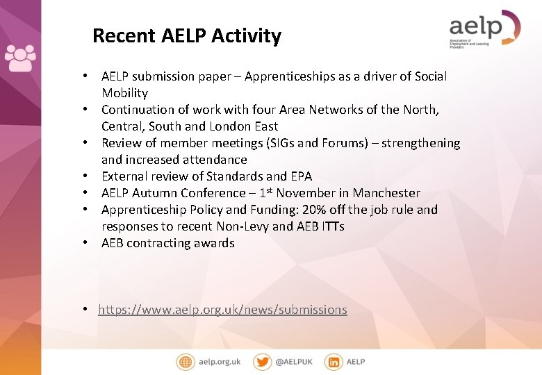 Recent AELP Activity • AELP submission paper – Apprenticeships as a driver of Social