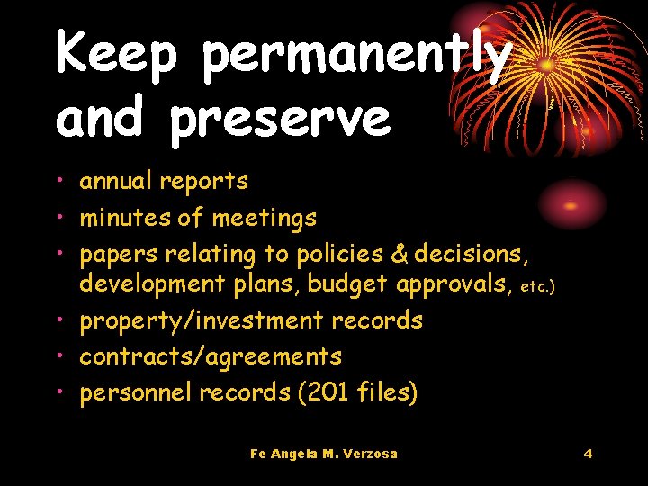 Keep permanently and preserve • annual reports • minutes of meetings • papers relating