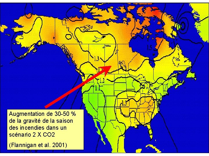 Augmentation de 30 -50 % de la gravité de la saison des incendies dans