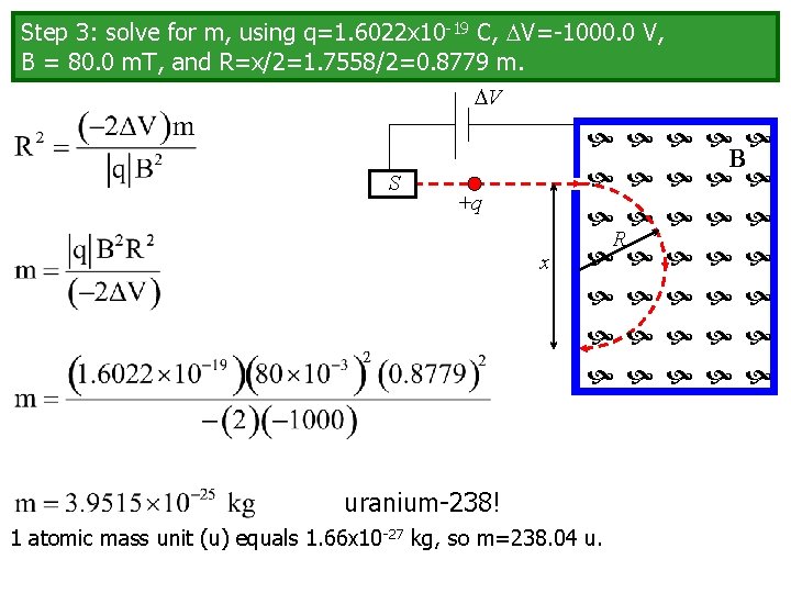 Step 3: solve for m, using q=1. 6022 x 10 -19 C, V=-1000. 0