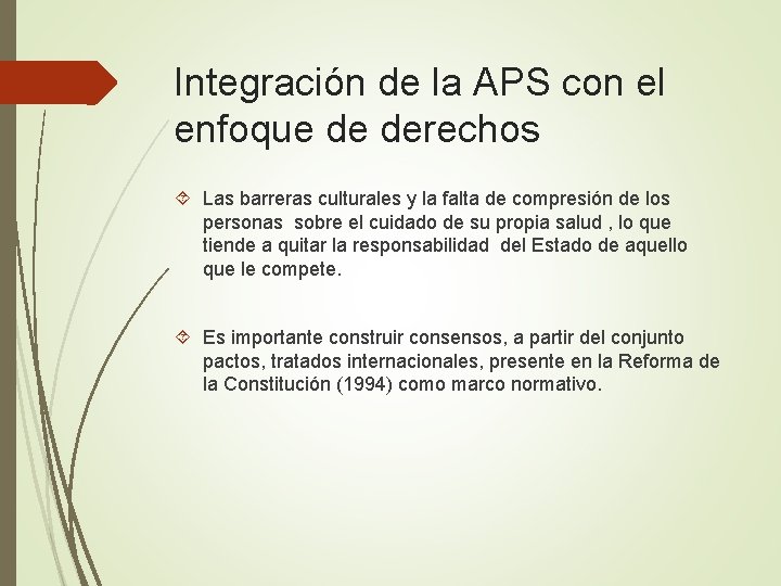 Integración de la APS con el enfoque de derechos Las barreras culturales y la