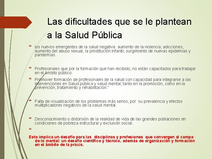 Las dificultades que se le plantean a la Salud Pública los nuevos emergentes de